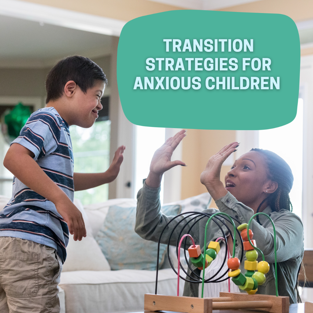 Transition strategies for anxious children